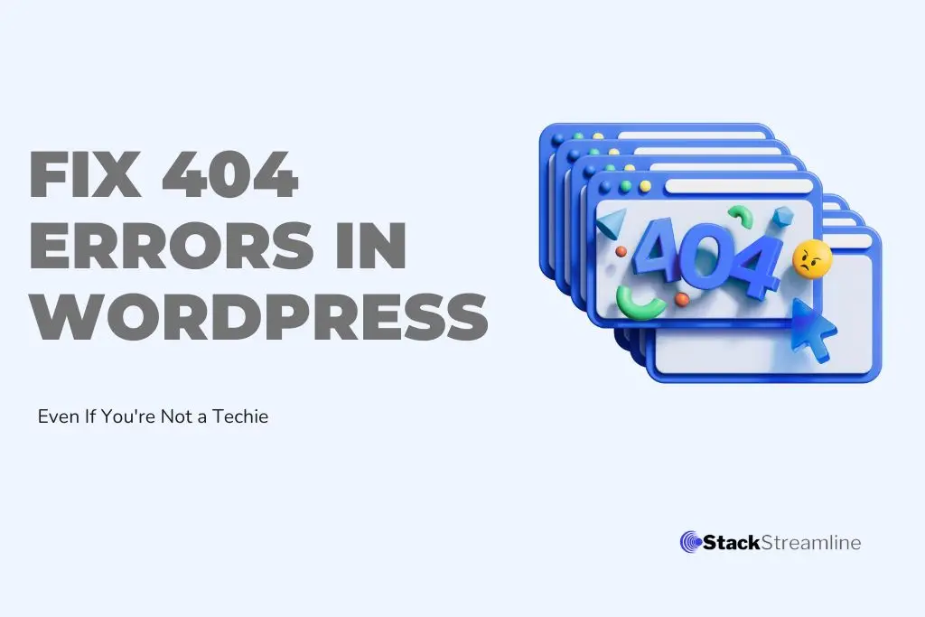 How to Fix 404 Errors in WordPress (Even If You’re Not a Techie) How to Fix 404 Errors in WordPress