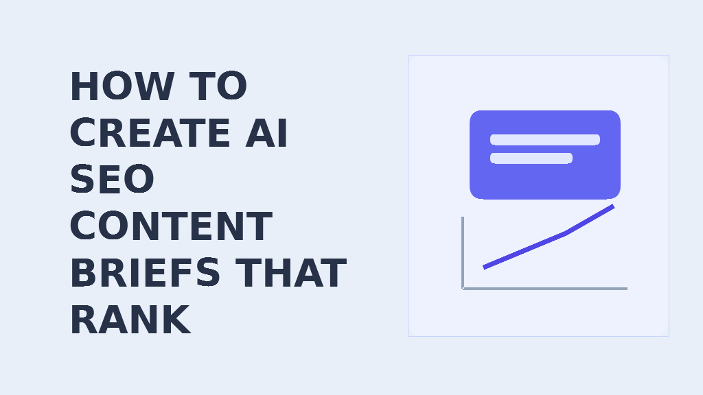 How to Create AI SEO Content Briefs That Actually Rank in 2026 How to Create AI SEO Content Briefs That Actually Rank in 2026