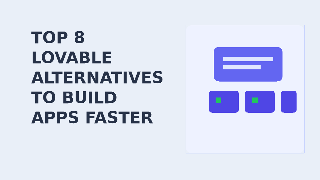 Top 8 Lovable Alternatives to Build Apps Faster in 2026 (Reviewed) Top 8 Lovable Alternatives to Build Apps Faster in 2026 (Reviewed)
